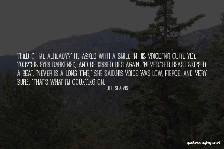 Tired Eyes Quotes By Jill Shalvis Tired Eyes Quotes By Jill Shalvis