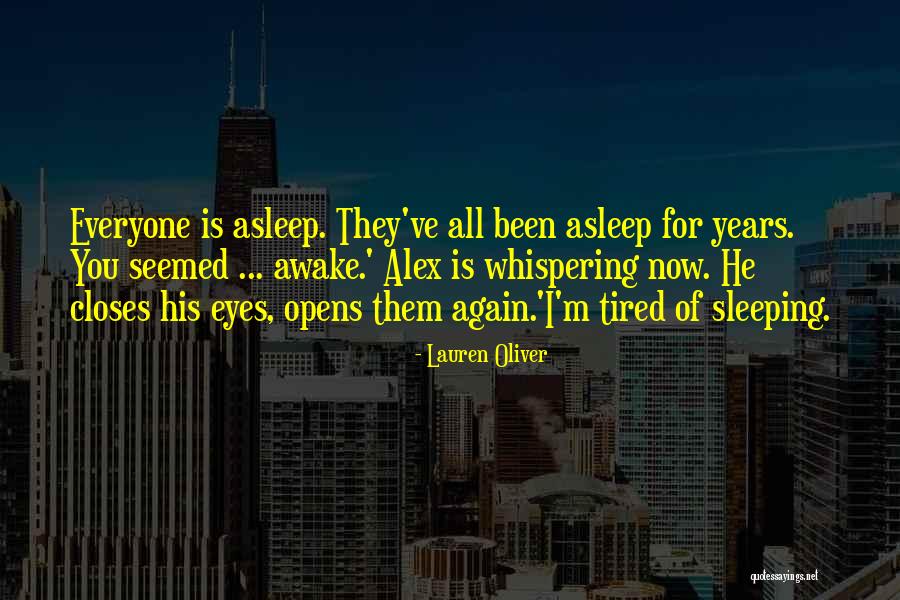 Tired Eyes Quotes By Lauren Oliver Tired Eyes Quotes By Lauren Oliver