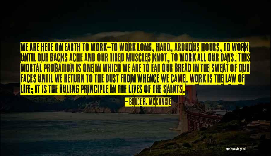 Tired From Life Quotes By Bruce R. McConkie Tired From Life Quotes By Bruce R. McConkie