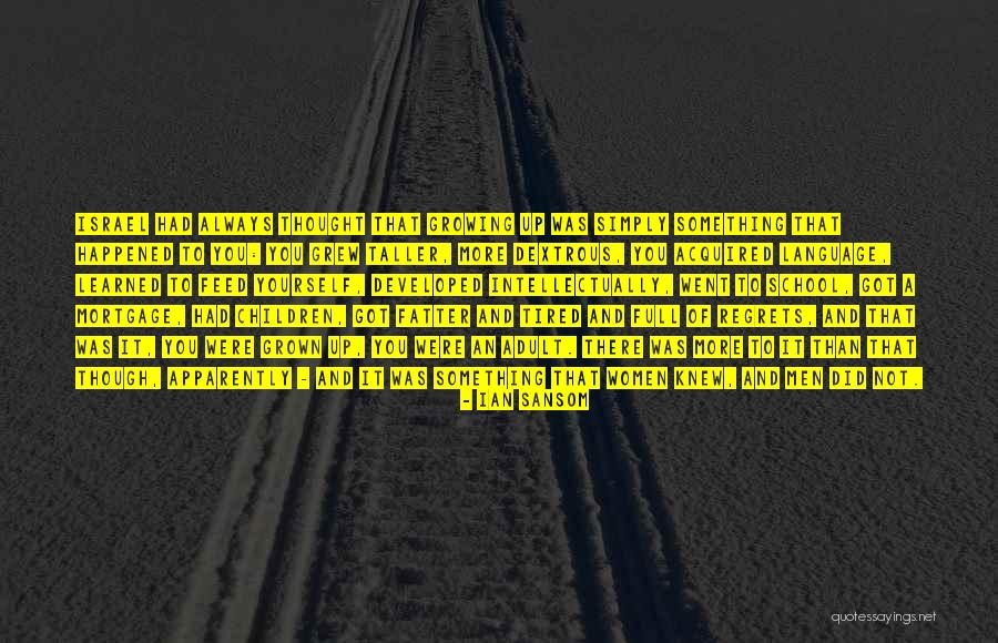 Tired From School Quotes By Ian Sansom Tired From School Quotes By Ian Sansom