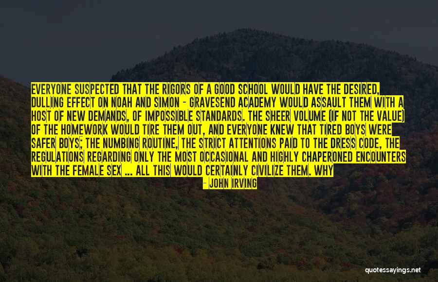 Tired From School Quotes By John Irving Tired From School Quotes By John Irving