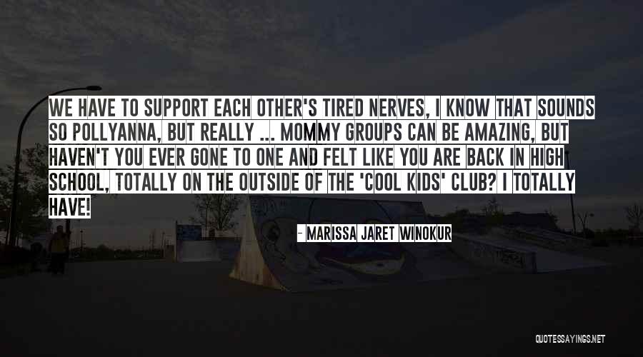 Tired From School Quotes By Marissa Jaret Winokur Tired From School Quotes By Marissa Jaret Winokur