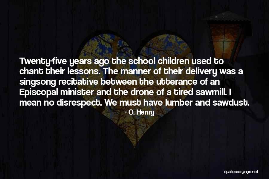 Tired From School Quotes By O. Henry Tired From School Quotes By O. Henry