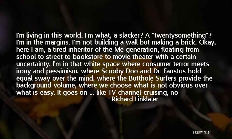 Tired From School Quotes By Richard Linklater Tired From School Quotes By Richard Linklater