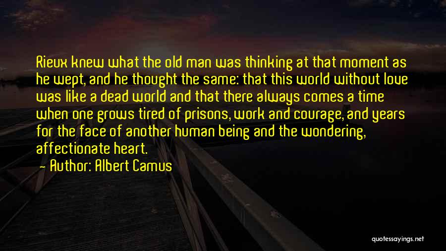 Tired Heart Quotes By Albert Camus