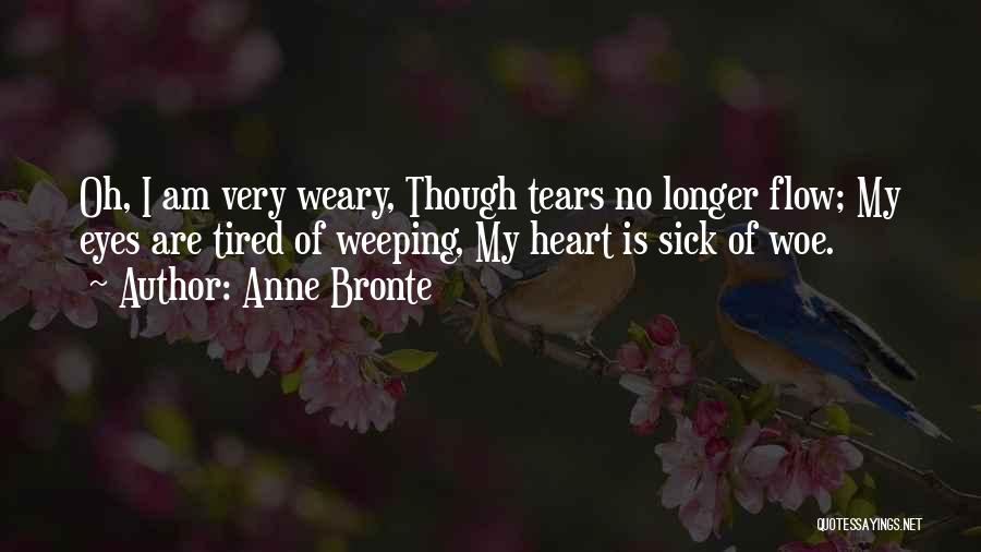 Tired Heart Quotes By Anne Bronte