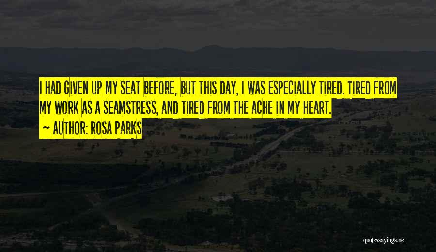 Tired Heart Quotes By Rosa Parks