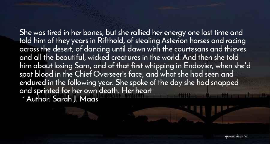 Tired Heart Quotes By Sarah J. Maas
