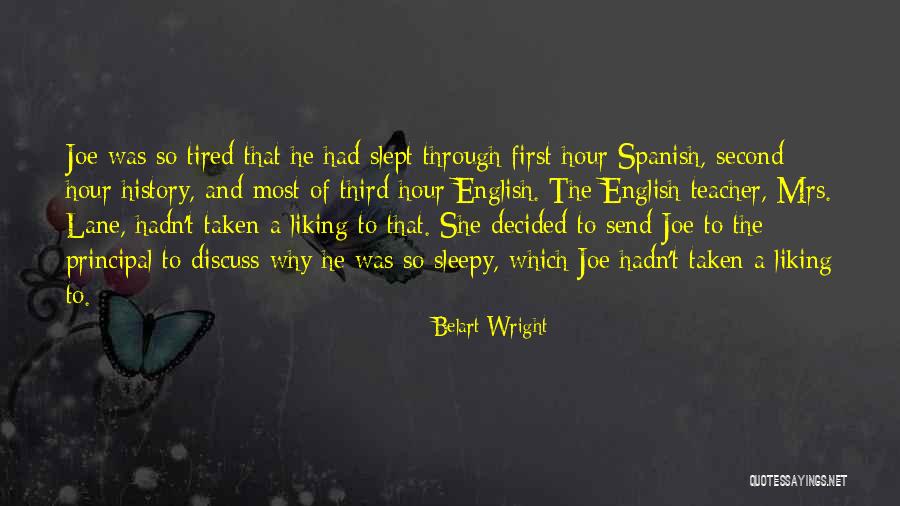 Tired- Humor Quotes By Belart Wright Tired- Humor Quotes By Belart Wright