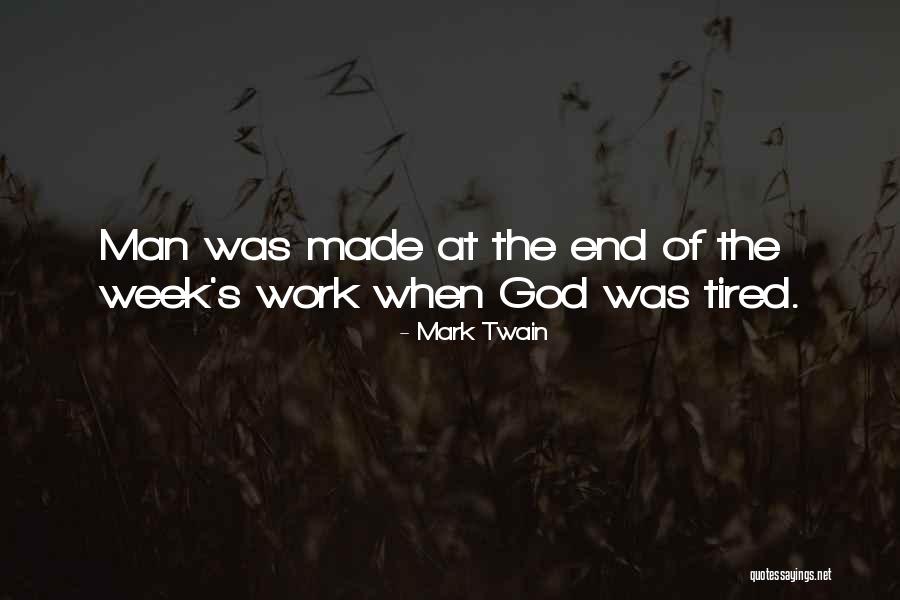 Tired- Humor Quotes By Mark Twain Tired- Humor Quotes By Mark Twain