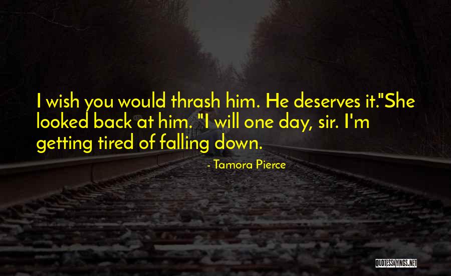 Tired- Humor Quotes By Tamora Pierce Tired- Humor Quotes By Tamora Pierce