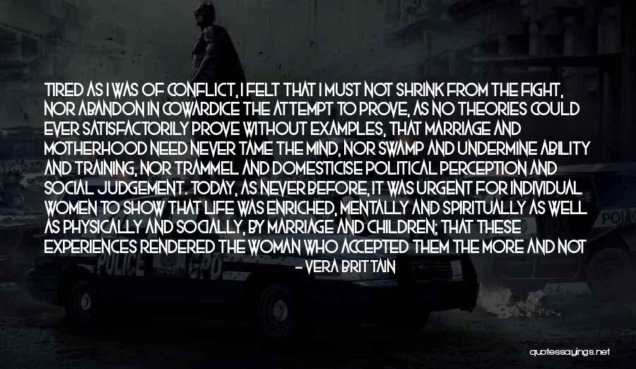 Tired Mentally And Physically Quotes By Vera Brittain Tired Mentally And Physically Quotes By Vera Brittain