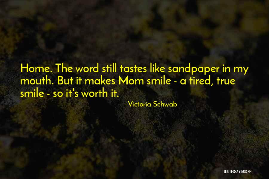 Tired Mom Quotes By Victoria Schwab Tired Mom Quotes By Victoria Schwab