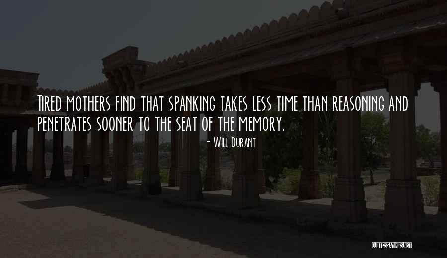 Tired Mom Quotes By Will Durant Tired Mom Quotes By Will Durant