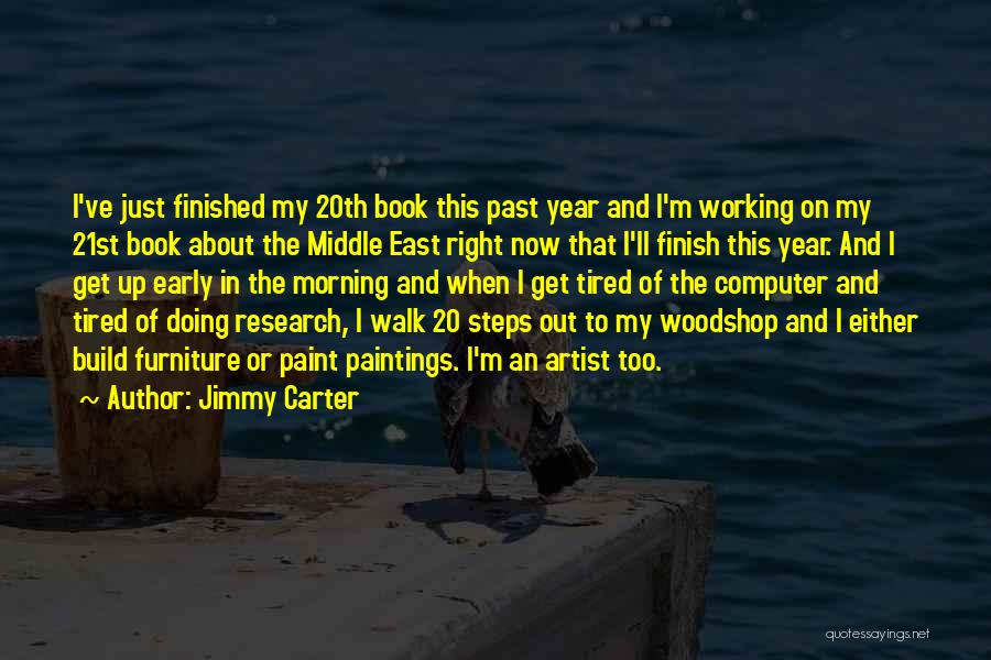 Tired Morning Quotes By Jimmy Carter