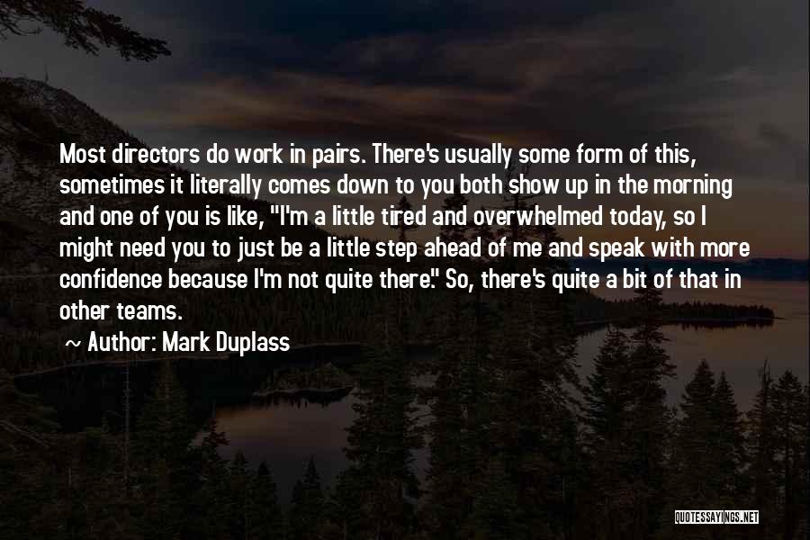 Tired Morning Quotes By Mark Duplass