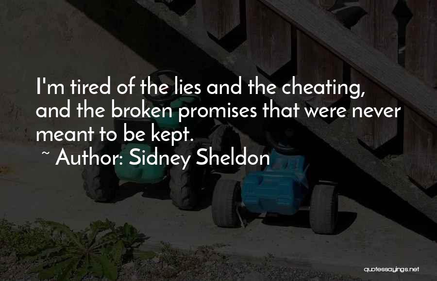 Tired Of All Your Lies Quotes By Sidney Sheldon