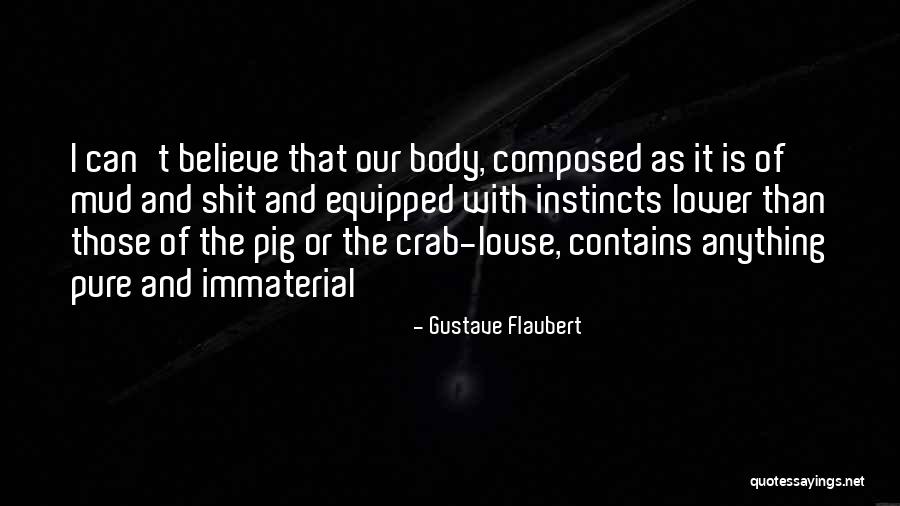 Tired Of Being Belittled Quotes By Gustave Flaubert Tired Of Being Belittled Quotes By Gustave Flaubert