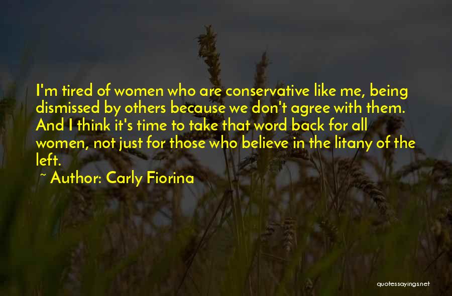 Tired Of Being Left Out Quotes By Carly Fiorina