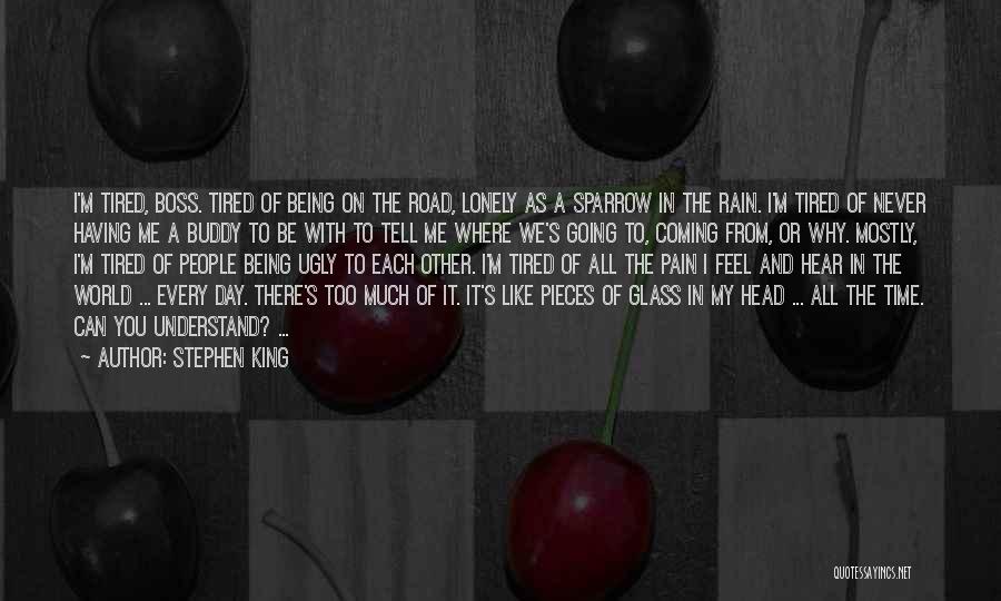 Tired Of Being Lonely Quotes By Stephen King