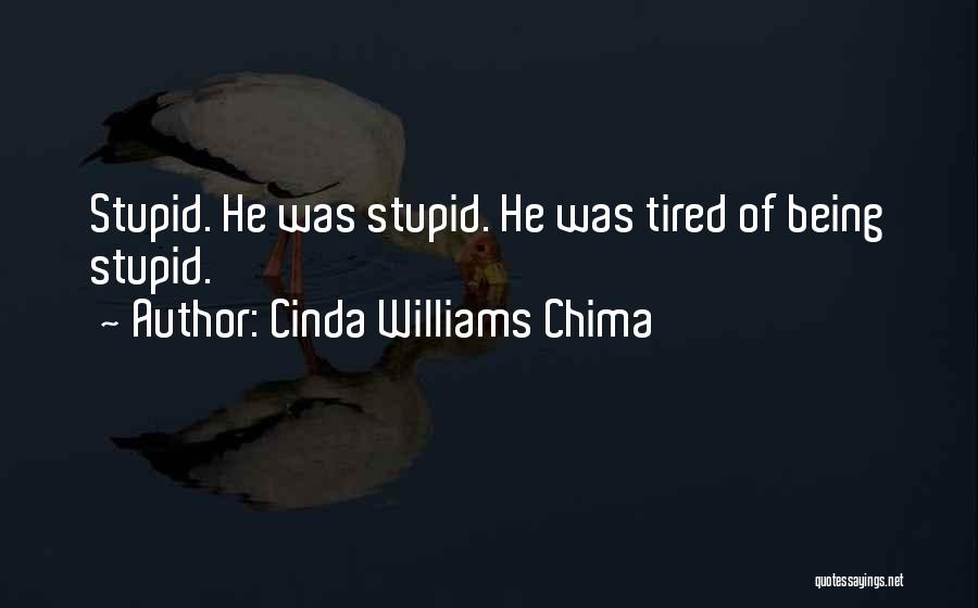 Tired Of Being Quotes By Cinda Williams Chima