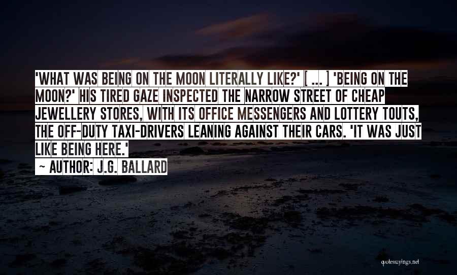 Tired Of Being Quotes By J.G. Ballard