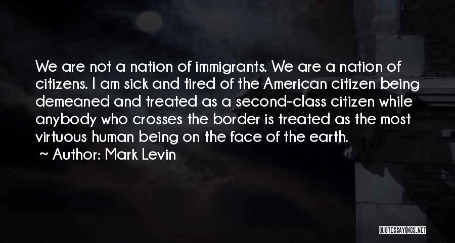 Tired Of Being Tired Quotes By Mark Levin