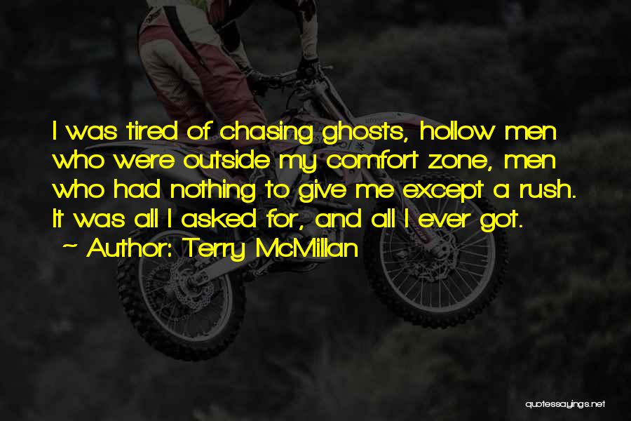 Tired Of Chasing Quotes By Terry McMillan