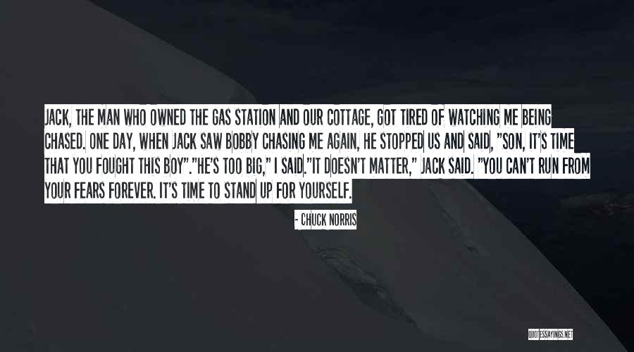 Tired Of Chasing You Quotes By Chuck Norris Tired Of Chasing You Quotes By Chuck Norris