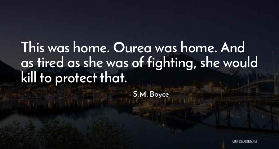 Tired Of Fighting For Someone Quotes By S.M. Boyce