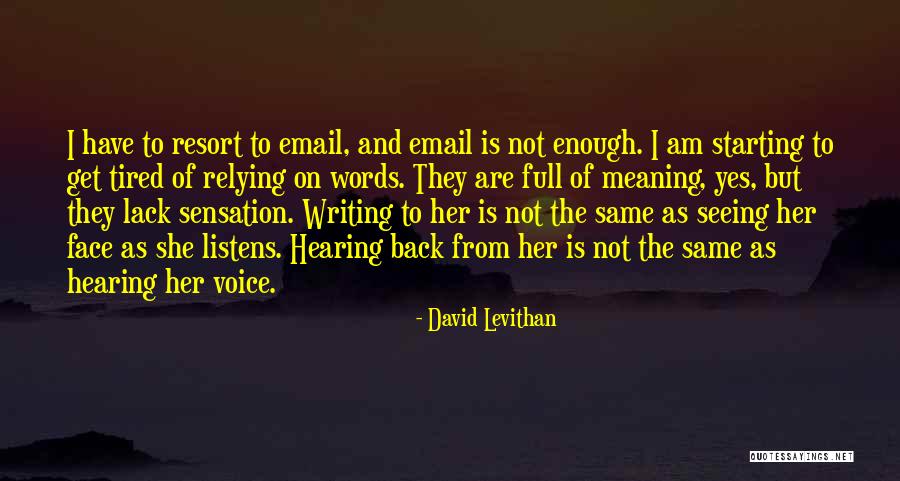 Tired Of Hearing The Same Thing Quotes By David Levithan