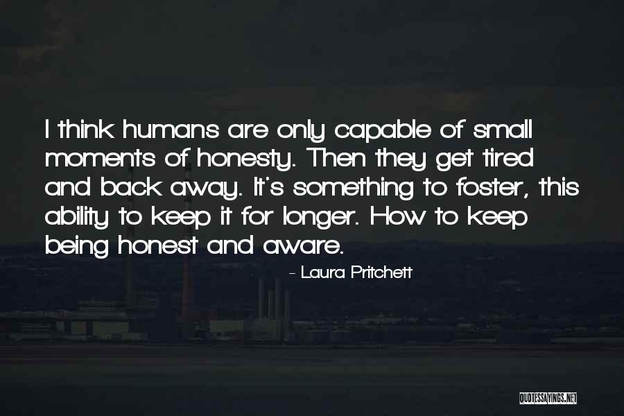 Tired Of Humans Quotes By Laura Pritchett