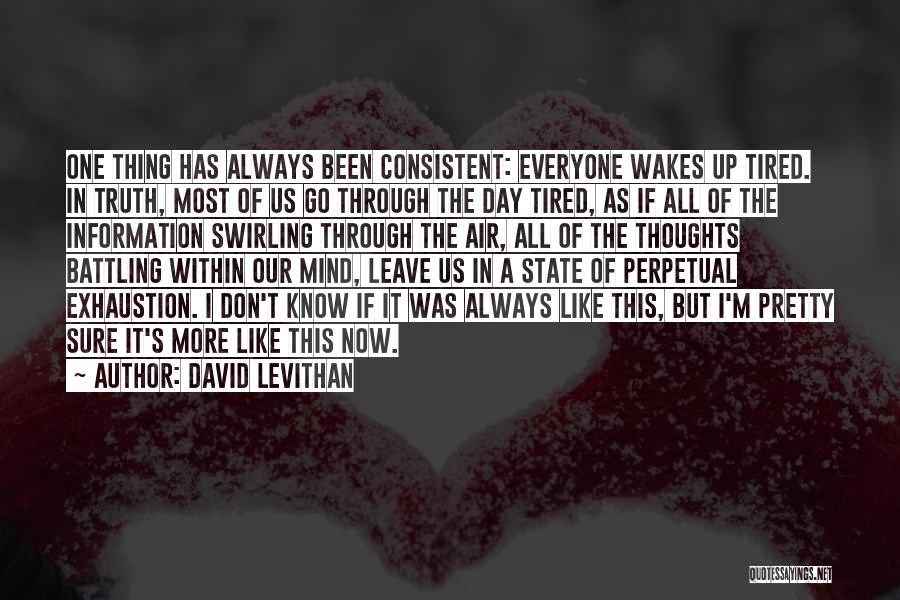 Tired Of It All Quotes By David Levithan