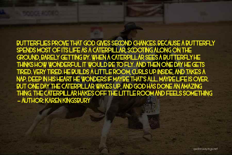 Tired Of It All Quotes By Karen Kingsbury