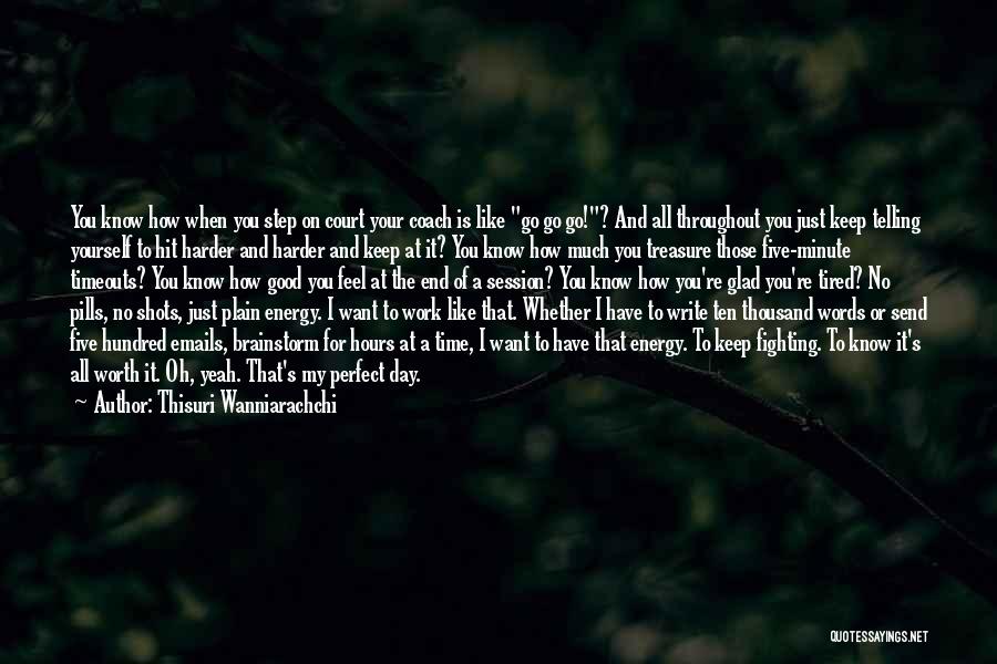 Tired Of It All Quotes By Thisuri Wanniarachchi