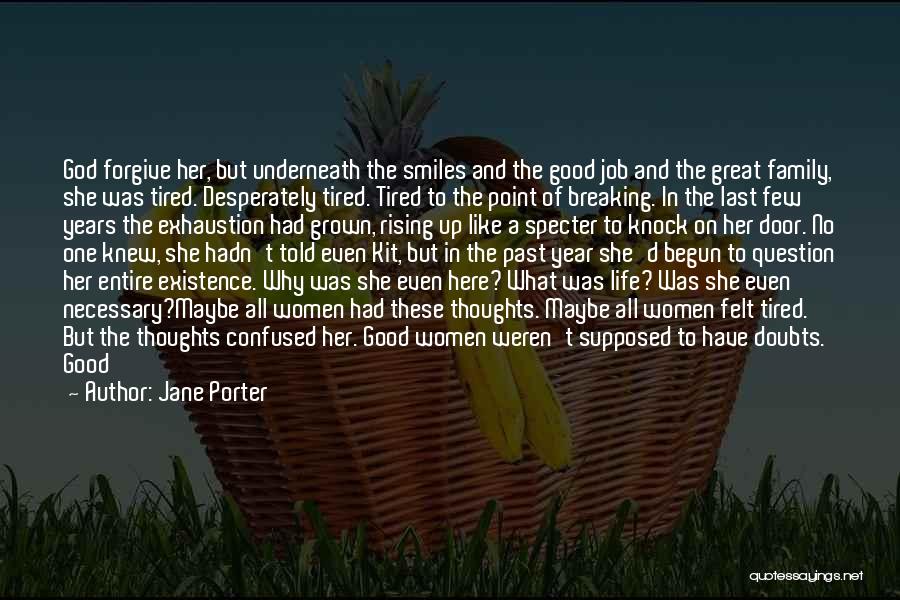 Tired Of Job Quotes By Jane Porter