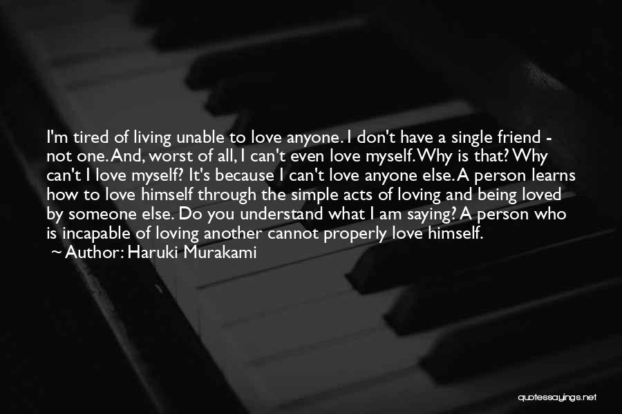 Tired Of Loving You Quotes By Haruki Murakami