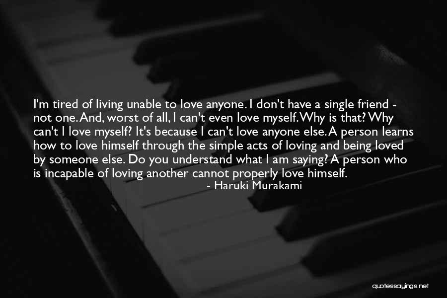 Tired Of Loving You Quotes By Haruki Murakami Tired Of Loving You Quotes By Haruki Murakami