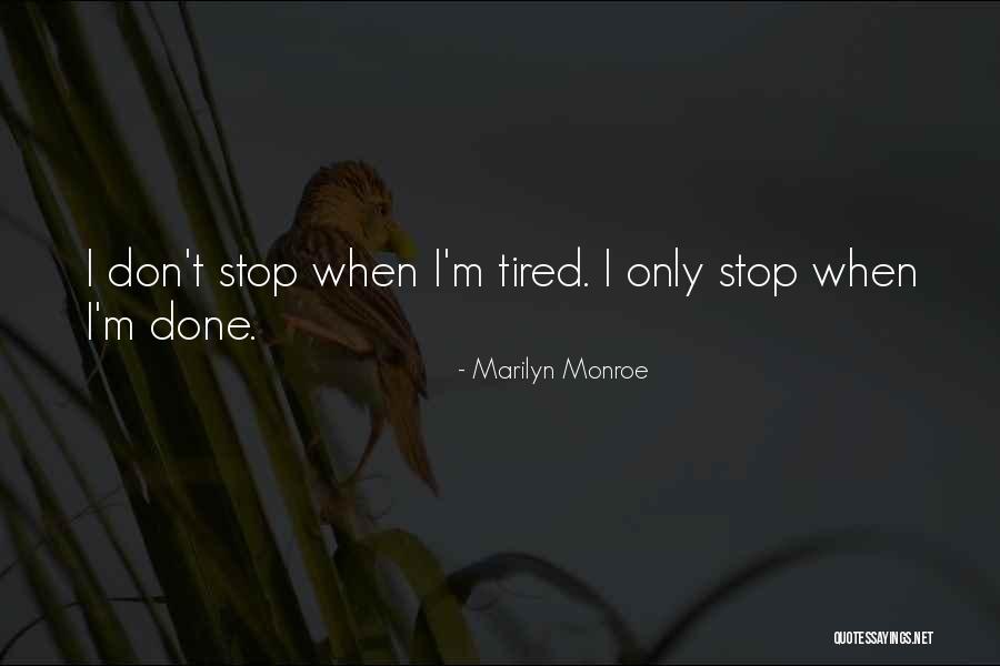 Tired Of Loving You Quotes By Marilyn Monroe