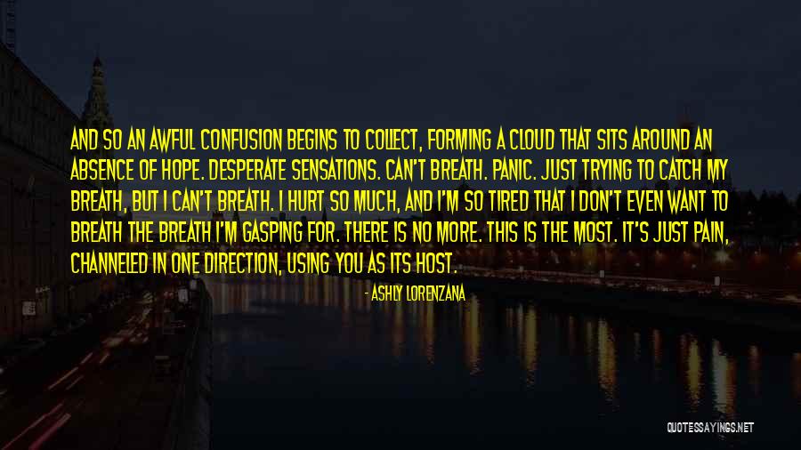Tired Of Pain Quotes By Ashly Lorenzana Tired Of Pain Quotes By Ashly Lorenzana