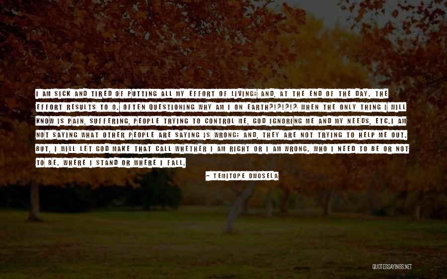 Tired Of Pain Quotes By Temitope Owosela Tired Of Pain Quotes By Temitope Owosela