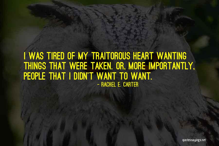 Tired Of People Quotes By Rachel E. Carter Tired Of People Quotes By Rachel E. Carter