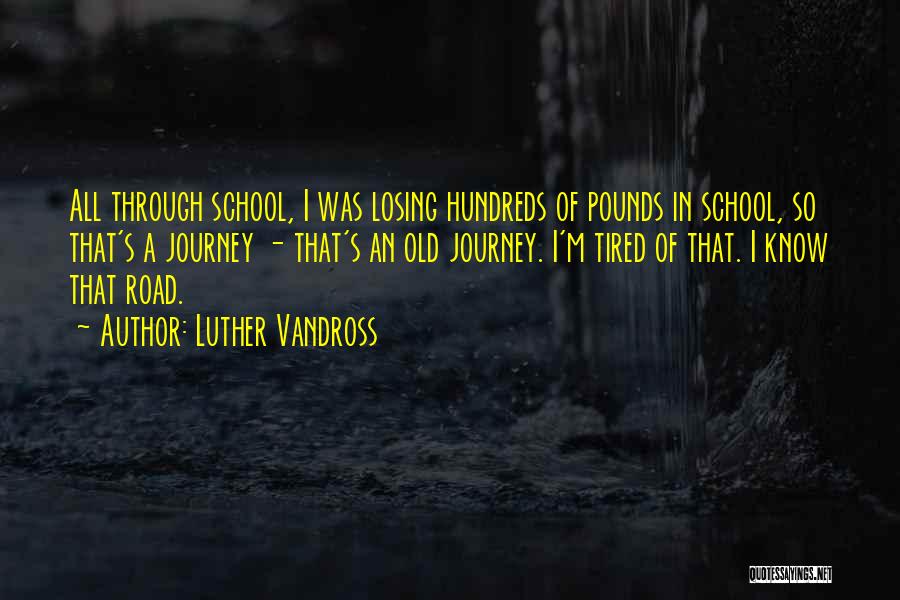 Tired Of School Quotes By Luther Vandross