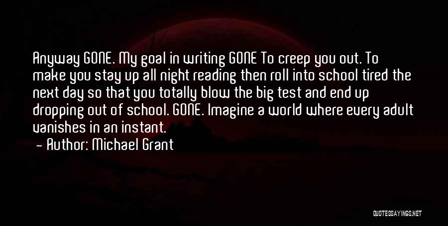 Tired Of School Quotes By Michael Grant