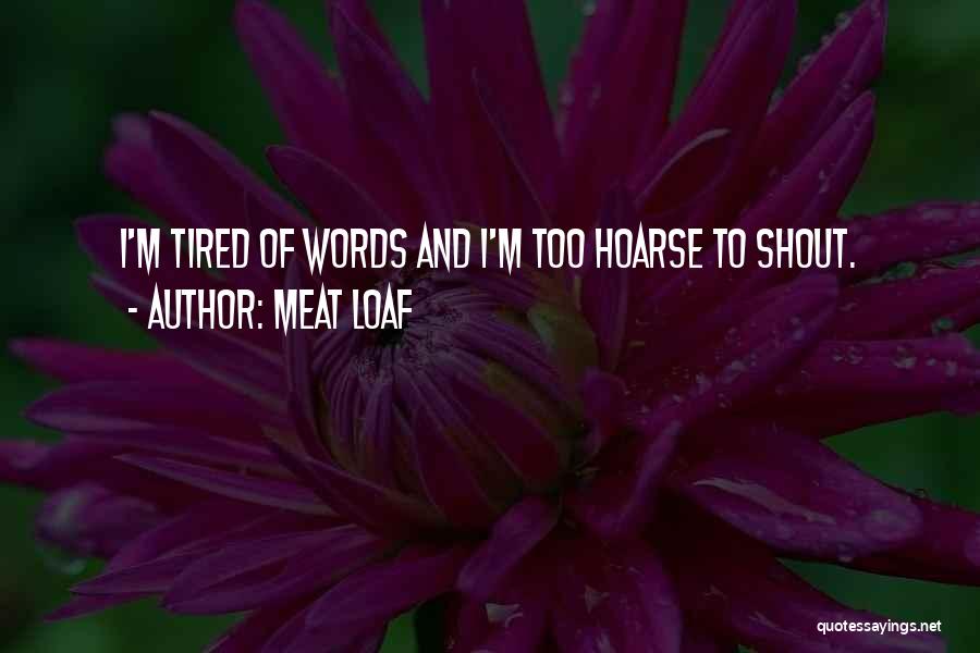 Tired Of This Relationship Quotes By Meat Loaf