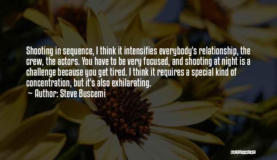 Tired Of This Relationship Quotes By Steve Buscemi