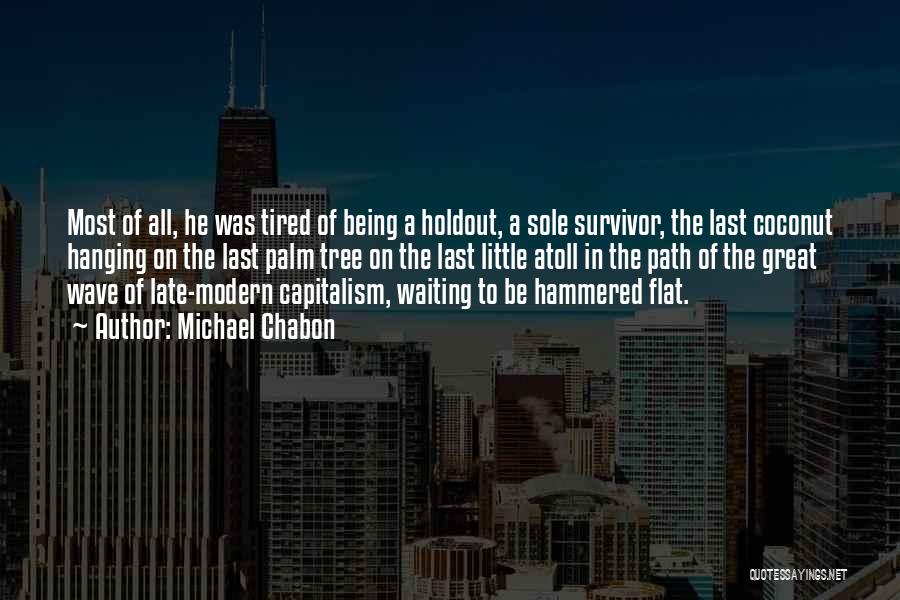 Tired Of Waiting For Him Quotes By Michael Chabon