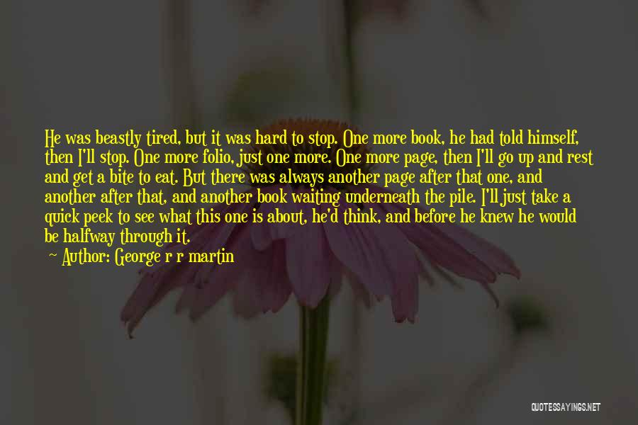 Tired Of Waiting For Nothing Quotes By George R R Martin