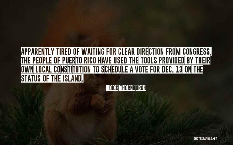 Tired Of Waiting For Someone Quotes By Dick Thornburgh Tired Of Waiting For Someone Quotes By Dick Thornburgh