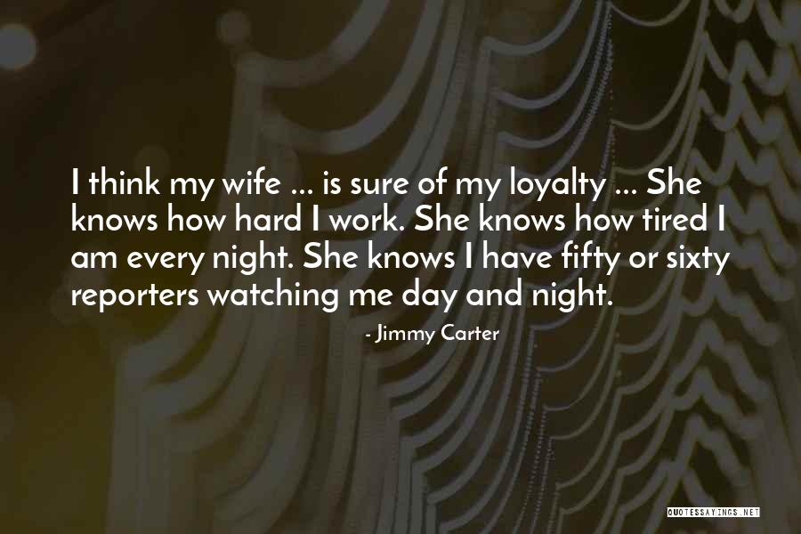 Tired Of Work Quotes By Jimmy Carter